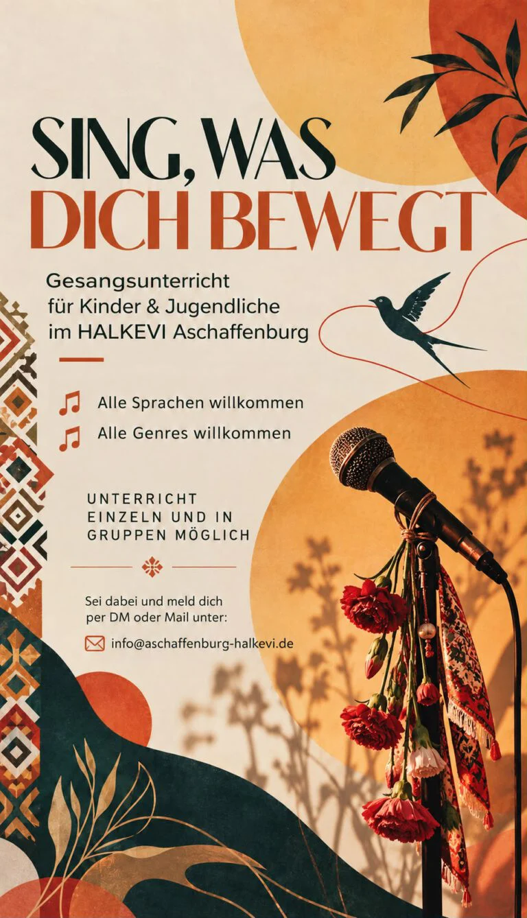 Plakat Gesangsunterricht für Kinder und Jugendliche im Halkevi Aschaffenburg: Sing, was dich bewegt